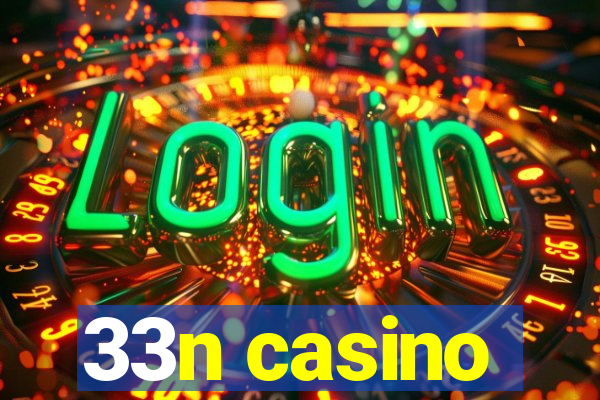 33n casino